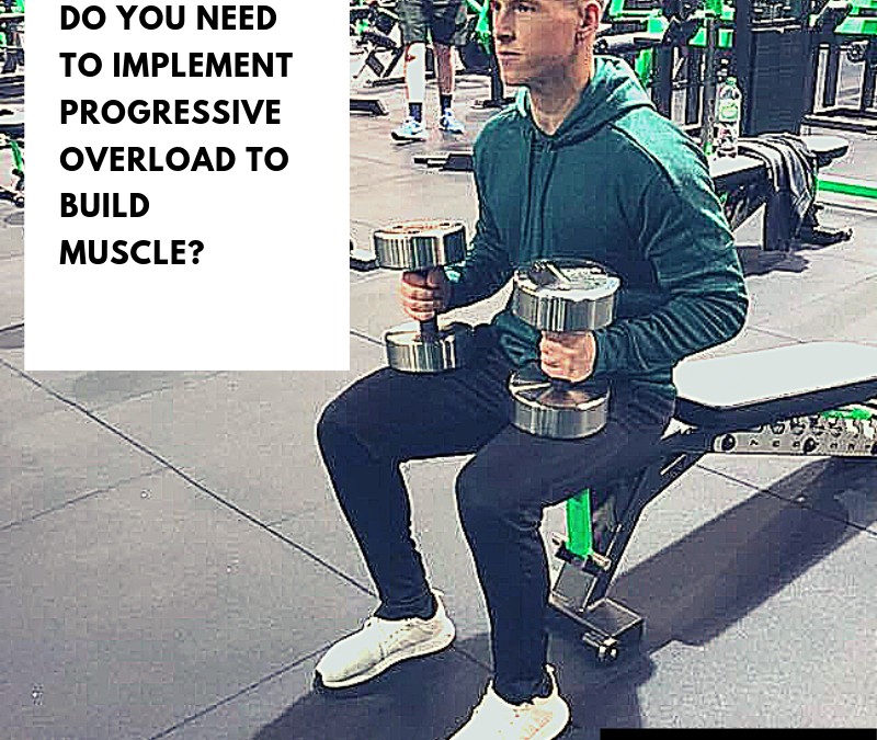 Do you need to implement progressive overload to build muscle?